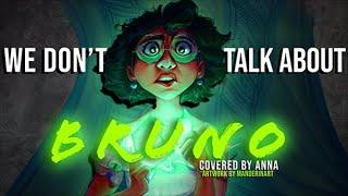 We Don’t Talk About Bruno (from Encanto) 【covered by Anna】