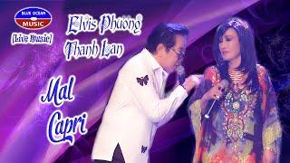 Elvis Phương - Thanh Lan | Mal - Capri [Live]