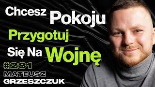 #281 Dlaczego Nie Kupujemy Rzeczy Made In Poland? Czy USA Opuści NATO? Rosja - Mateusz Grzeszczuk