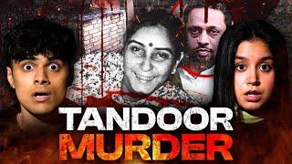 Delhi’s SHOCKING Tandoor Murder | The Naina Sahni Case • Desi Crime
