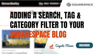 Adding a Search Bar, Tag, and Category Filter to Your Squarespace Blog Page