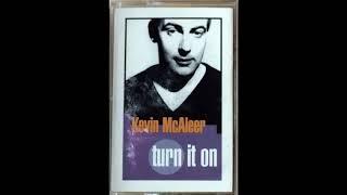 Kevin McAleer   Turn It On [Full Album]