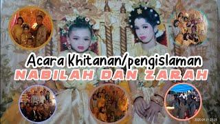 ACARA KHITANAN/PENGISLAMAN ADEK NABILAH & ZARAH ADAT MAKASSAR BUGIS