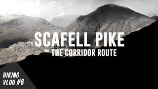 Scafell Pike via The Corridor Route // Hiking Vlog #6