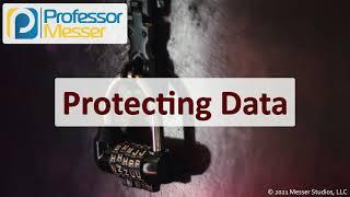 Protecting Data - SY0-601 CompTIA Security+ : 2.1