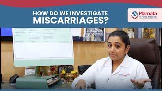 How Are Miscarriages Investigated? | Dr. Aarti Deenadayal Explains | Mamata Fertility Hospital