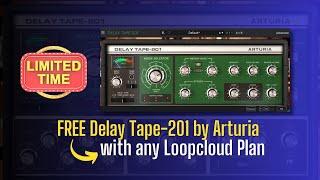 FREE FOR LIMITED TIME Delay Tape-201 by Arturia with any Loopcloud Plan - Sound Demo