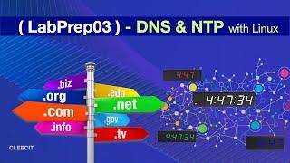 LabPrep03 - DNS & NTP with Linux