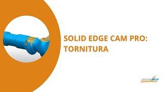 Solid Edge CAM Pro: tornitura