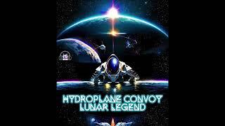 Hydroplane Convoy - Lunar Legend (prod.shadyhelios)