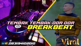 Dj Lagi trend tembak tembak dor dor breakbeat viral 2k25