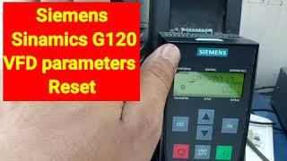 Siemens Sinamics G120 VFD All parameters factory Reset.