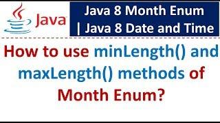 How to use minLength() and maxLength() methods of Month Enum?