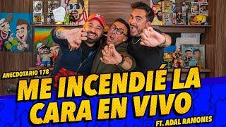 Anecdotario 178 - Me incendié la cara en vivo Ft. Adal Ramones