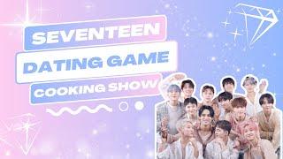 Seventeen Dating game: Culinary Showdown  