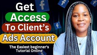 How to Gain Access To A Client's Facebook Ads Account. | Easiest Tutorial you'll find