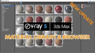 MATERIAL LIBRARY & BROWSER | VRAY 5 FOR 3DS MAX BETA