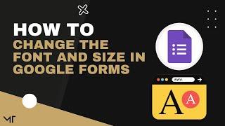 How to Change the Font and Size in Google Forms