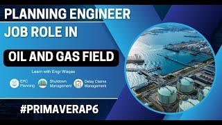 Planning Engineers Job Role in Oil and Gas Industry | Primavera p6 | #oilandgas #planningengineer