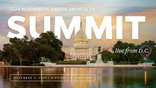 Bloomberg American Health Summit 2024 | Bloomberg Philanthropies