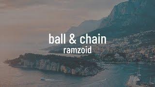 Ramzoid - BALL & CHAIN