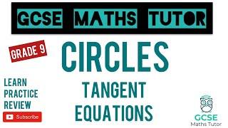 Equations of Tangents to Circles (Complete Grade 9 Lesson) | Grade 9 Playlist | GCSE Maths Tutor