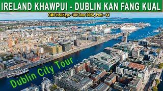 Ireland khawpui - Dublin Fanna : CMS UK Tour 2024 Part 14