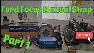 Ford Focus MANUAL SWAP! Part 1 - Everything You Need!