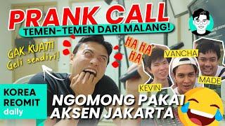 TELEPON TEMEN MALANG PAKAI AKSEN JAKARTA!!! [DIBILANG NGGILANI] JANGAN DITIRU!!!