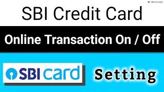 Domestic Online Usage of Credit card Sbi | Sbi credit card transaction settings | Sbi Card Setting