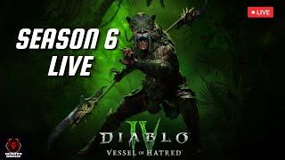 SEASON 6 & VESSEL OF HATRED LIVE TODAY!! - Diablo IV Season 6 Live