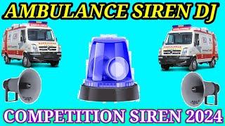 Ambulance siren dj competition//competition siren//dj siren