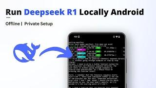 How to Run DeepSeek AI Model Locally on Android: No Internet!