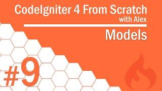 CodeIgniter 4 from Scratch - #9 - Models