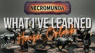 House Orlock | What I've Learned | A Necromunda Starter Guide