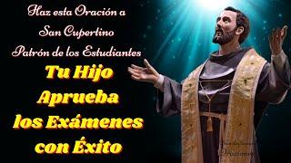 Oración a San Cupertino para que mi Hijo Apruebe un Examen con Éxitos