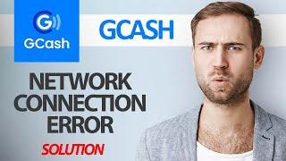 How To Fix GCash App Network Connection Error | Step By Step