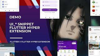 Flutter Hyper Extension - UI_* Snippet Demo 13.0.8 | L3Tz G0! XD