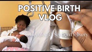 BIRTH VLOG | Positive Labour & Delivery of Our First Baby | SCHEDULED C-SECTION | First Time Mom