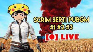 SCRIM SERTI PUBGM #1 #2 #3