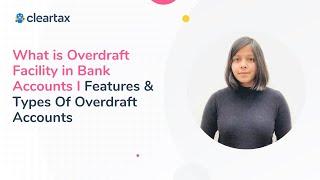 What is Overdraft Facility in Bank Accounts I Features & Types Of Overdraft Accounts
