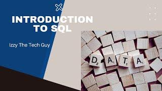 Introduction to SQL | SQL Tutorial For Beginners | w3school SQL | Izzy The Tech Guy | Episode 1