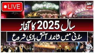 LIVE | Welcome 2025 | 𝐂𝐞𝐥𝐞𝐛𝐫𝐚𝐭𝐢𝐨𝐧𝐬 𝐁𝐞𝐠𝐢𝐧𝐬 | Fireworks in Sydney | ARY News Live