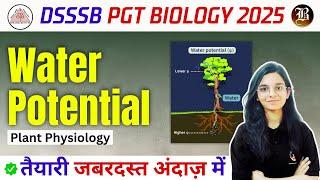 DSSSB PGT Biology | Plant Physiology | Water Potential | Bansal Academy | 2025