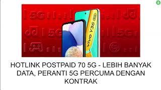 HOTLINK POSTPAID 70 5G - LEBIH BANYAK DATA, PERANTI 5G PERCUMA DENGAN KONTRAK