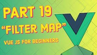 #19 Filter & map (Javascript Basics) | Vue JS for Beginners Course