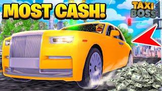 How To Get The MOST CASH In Roblox TAXI BOSS!! (Rolls Royce Taxi)