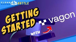 VAGON Cloud Gaming | GETTING STARTED & Setup