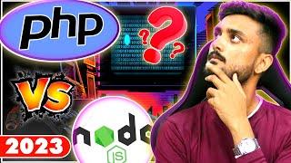 PHP VS Node.JS Which one should you learn in 2023? - Hindi