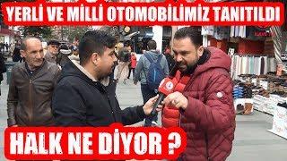 Yerli Ve Milli Otomobilimizin Tanıtımı Yapıldı Halk Ne Diyor ?